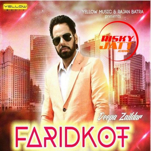 Download Faridkot Deepa Zaildar mp3 song, Faridkot Deepa Zaildar full album download
