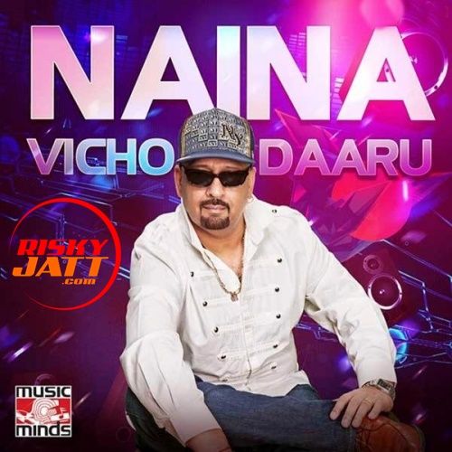 Download Naina Vicho Daaru Atma Ahir mp3 song, Naina Vicho Daaru Atma Ahir full album download