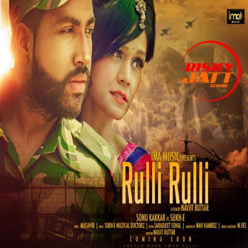 Download Rulli Rulli (feat. Sukh-E) Sonu Kakkar mp3 song, Rulli Rulli Sonu Kakkar full album download