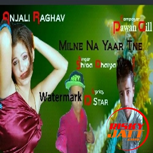 Download Yaar Tneh By Shiva Dahiya SD, Pawan Gill mp3 song, Yaar Tneh By Shiva Dahiya SD, Pawan Gill full album download