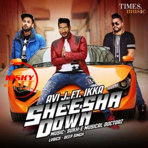 Download Sheesha Avi J mp3 song, Sheesha Down Avi J full album download