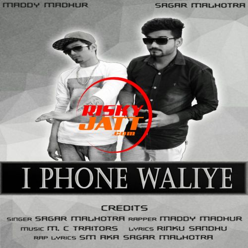 Download IPhone Waliye Sagar Malhotra, Rapper Maddy, MC traitor mp3 song, IPhone Waliye Sagar Malhotra, Rapper Maddy, MC traitor full album download
