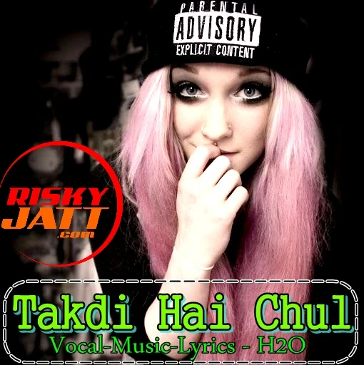 Download Takdi Hai Chul H2O mp3 song