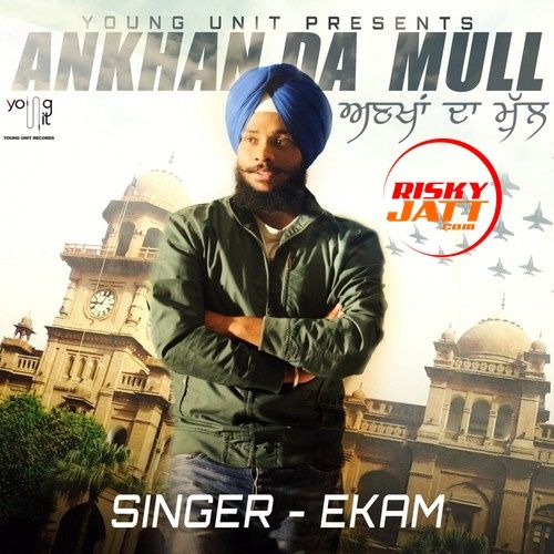 Download Ankhan Da Mull Ekam mp3 song, Ankhan Da Mull Ekam full album download