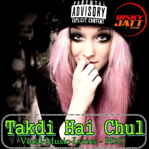 Download Takdi Hai Chul H2O mp3 song