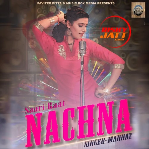 Download Saari Raat Nachna Mannat mp3 song
