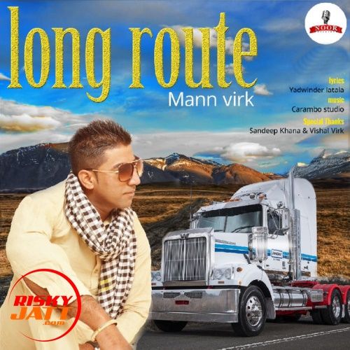 Download Long Route Mann Virk mp3 song, Long Route Mann Virk full album download