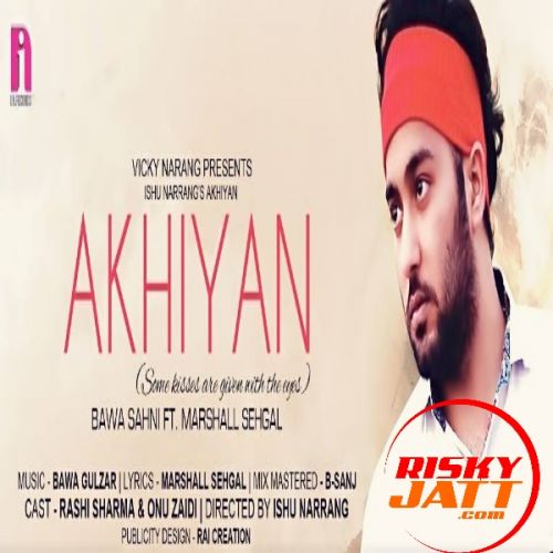 Download Akhiyaan Bawa Sahni mp3 song, Akhiyaan Bawa Sahni full album download
