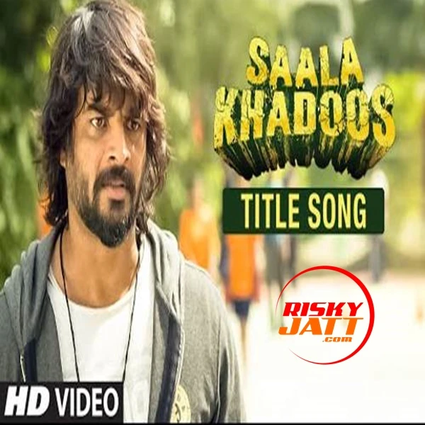Download Saala Khadoos Vishal Dadlani mp3 song, Saala Khadoos Vishal Dadlani full album download