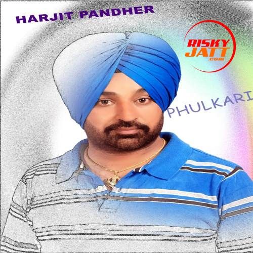 Download Phulkaari Harjit Pandher mp3 song, Phulkaari Harjit Pandher full album download