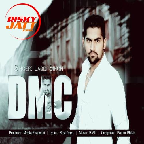 Download Dmc Laddi Singh mp3 song, Dmc Laddi Singh full album download