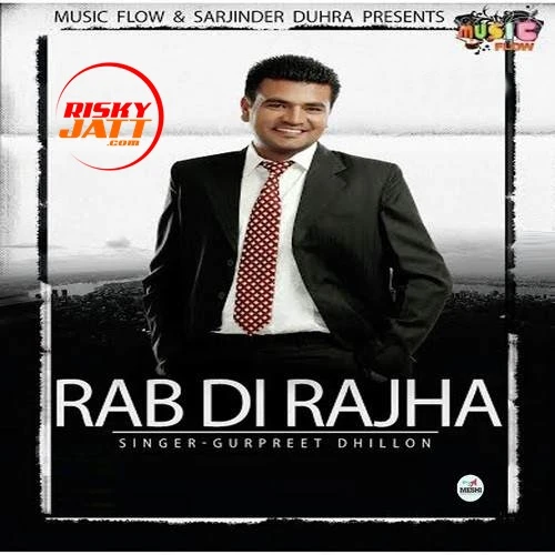Download Rabb Di Rajha Gurpreet Dhillon mp3 song