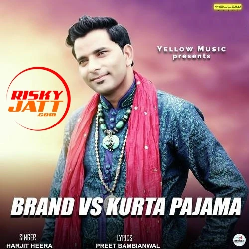 Download Brand VS Kurta Pajama Harjit Heera mp3 song, Brand VS Kurta Pajama Harjit Heera full album download