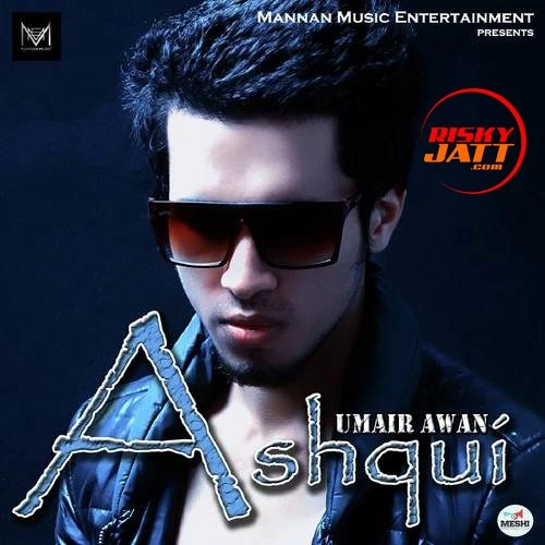 Download Ashqui Umair Awan mp3 song