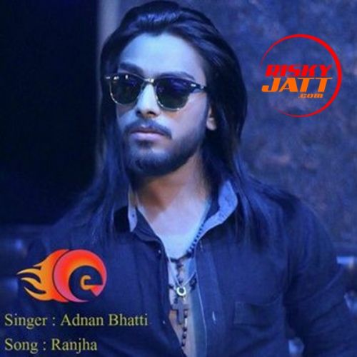 Adnan Bhatti mp3 songs download,Adnan Bhatti Albums and top 20 songs download