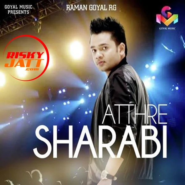 Download Atthre Sharabi Raman Goyal RG mp3 song
