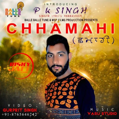 Download Chhamahi PK Singh mp3 song, Chhamahi PK Singh full album download