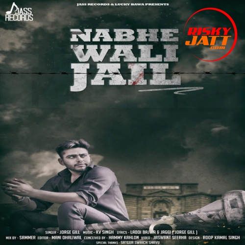 Download Nabhe Wali Jail Jorge Gill mp3 song, Nabhe Wali Jail Jorge Gill full album download