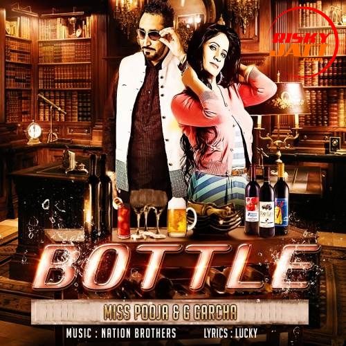 Download Bottle Miss Pooja, G Garcha mp3 song, Bottle Miss Pooja, G Garcha full album download