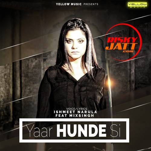 Download Yaar Hunde Si Ishmeet Narula mp3 song, Yaar Hunde Si Ishmeet Narula full album download