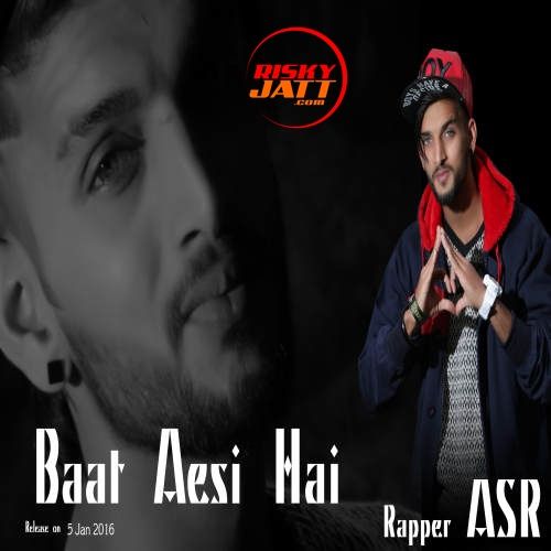 Download Baat Aesi Hai ASR mp3 song, Baat Aesi Hai ASR full album download