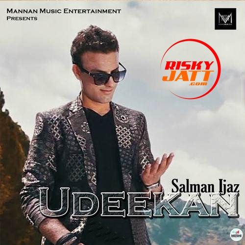 Download Udeekan Salman Ijaz mp3 song, Udeekan Salman Ijaz full album download