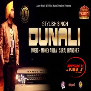 Download Dunali Stylish Singh mp3 song, Dunali Stylish Singh full album download