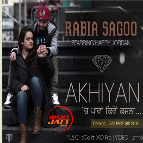 Download Akhiyan Rabia Sagoo mp3 song