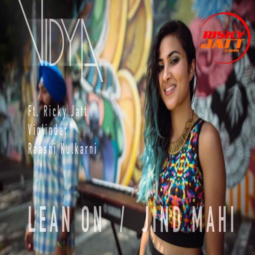 Download Lean On - Jind Mahi Vidya, Ricky Jatt mp3 song, Lean On - Jind Mahi Vidya, Ricky Jatt full album download