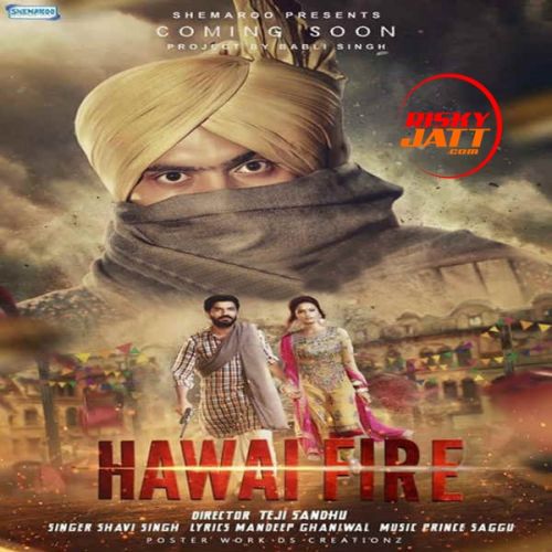 Download Hawai Fire Shavi Singh mp3 song, Hawai Fire Shavi Singh full album download