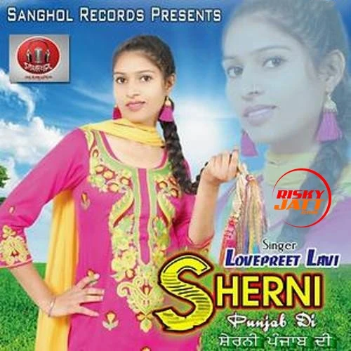 Download Sherni Punjab Di Lovepreet Lavi mp3 song