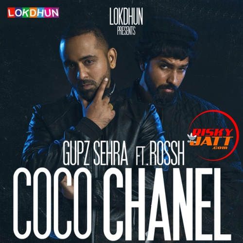 Download Coco Chanel Gupz Sehra, Rossh mp3 song, Coco Chanel Gupz Sehra, Rossh full album download