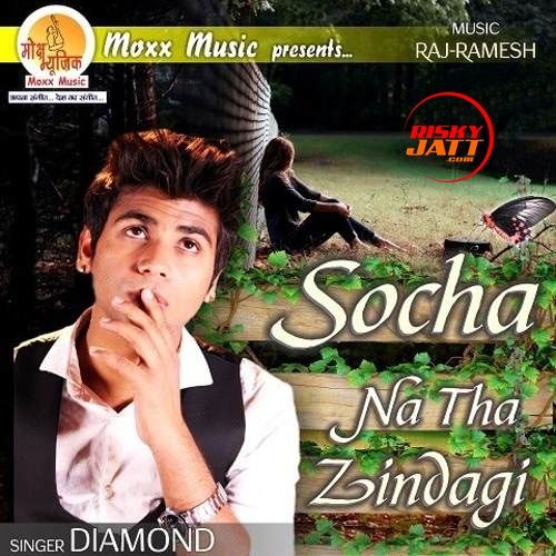 Download Socha Na Tha Zindagi Diamond mp3 song, Socha Na Tha Zindagi Diamond full album download