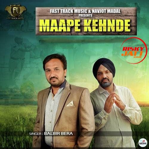 Download Maape Kehnde Balbir Bera mp3 song, Maape Kehnde Balbir Bera full album download
