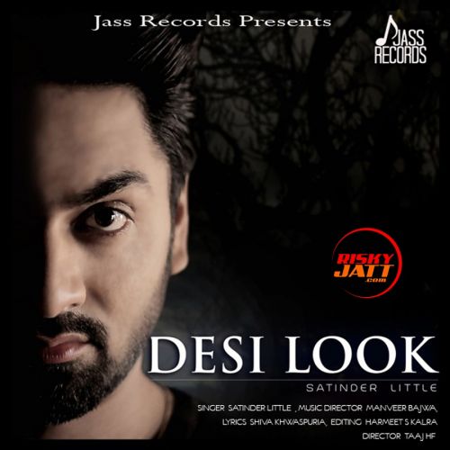 Download Desi Look Satinder Little mp3 song, Desi Look Satinder Little full album download