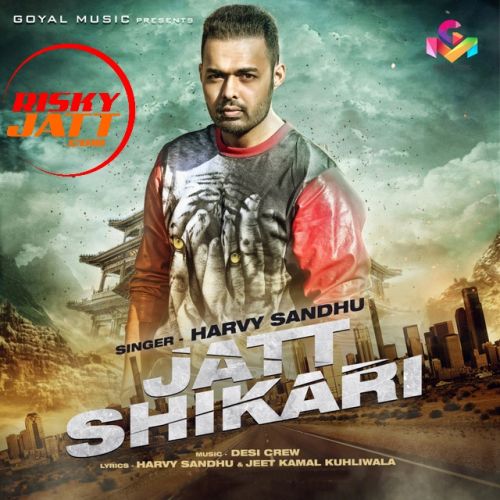 Download Jatt Shikari Harvy Sandhu mp3 song, Jatt Shikari Harvy Sandhu full album download