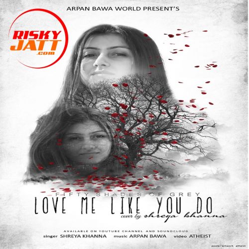 Download Love Me Like You Do Shreya Khanna mp3 song, Love Me Like You Do Shreya Khanna full album download