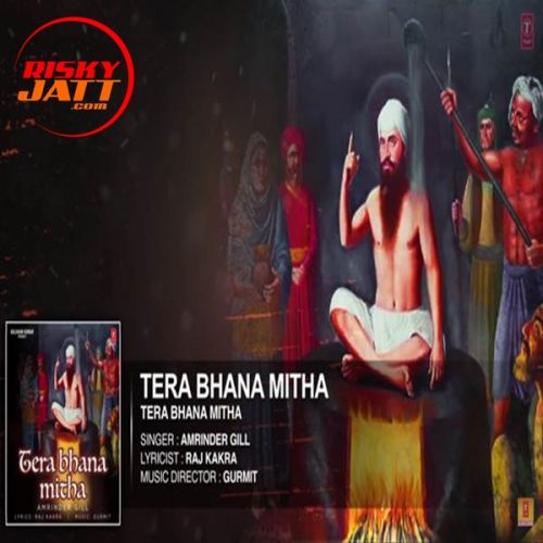 Download Tera Bhana Mitha Amrinder Gill mp3 song, Tera Bhana Mitha Amrinder Gill full album download