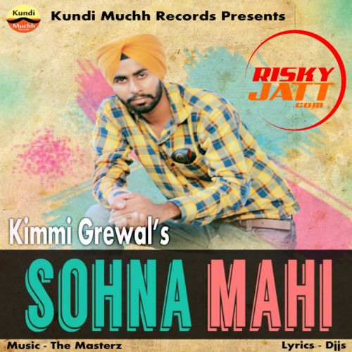 Download Sohna Mahi Kimmi Grewal mp3 song, Sohna Mahi Kimmi Grewal full album download