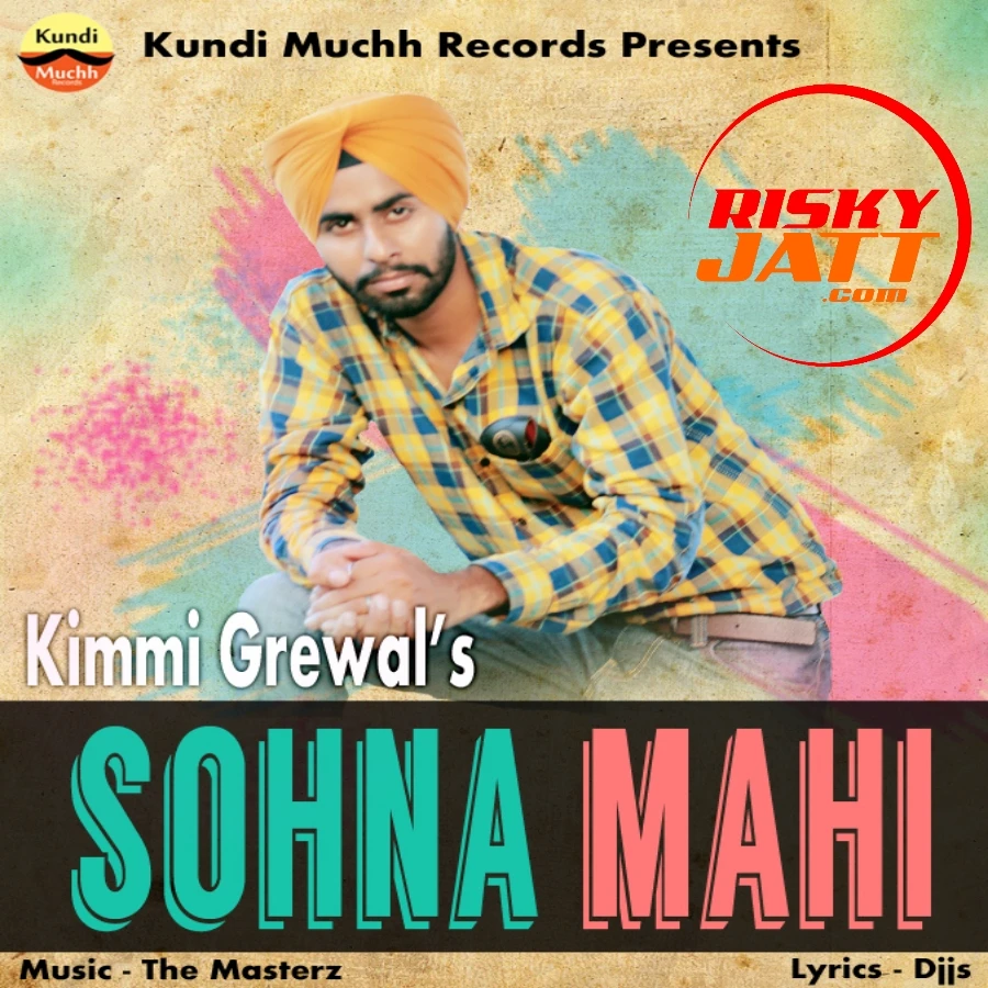 Download Sohna Mahi Kimmi Grewal mp3 song, Sohna Mahi Kimmi Grewal full album download