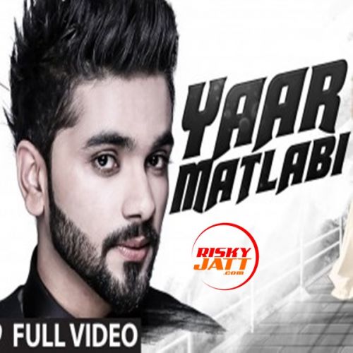 Download Yaar_matlabi karan banipal mp3 song, Yaar matlabi karan banipal full album download
