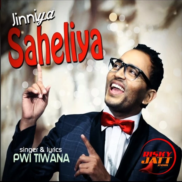 Download Jinniya Saheliya Pwi Tiwana mp3 song
