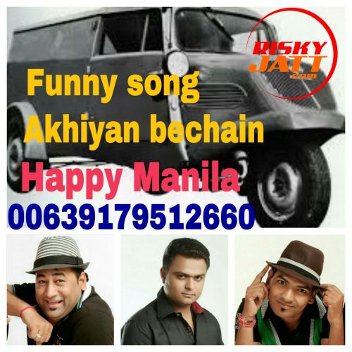 Download Akhiyan Bechain Funny Song Happy Manila mp3 song, Akhiyan Bechain Funny Song Happy Manila full album download