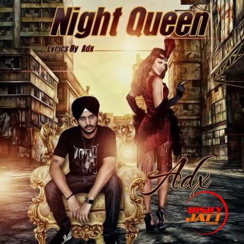 Download Night Queen Djay Adx mp3 song, Night Queen Djay Adx full album download