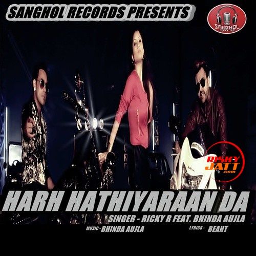 Download Harh Hathiyaraan Da Bhinda Aujla, Ricky R mp3 song, Harh Hathiyaraan Da Bhinda Aujla, Ricky R full album download