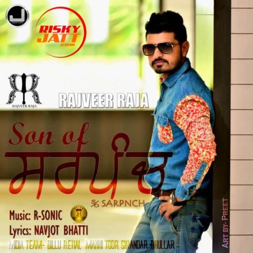 Download Son of Sarpanch Rajveer Raja mp3 song, Son of Sarpanch Rajveer Raja full album download