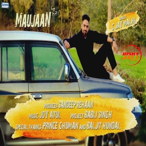 Download Maujaan C Jay Malhi mp3 song, Maujaan C Jay Malhi full album download