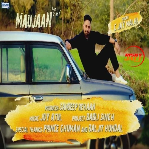 Download Maujaan C Jay Malhi mp3 song, Maujaan C Jay Malhi full album download