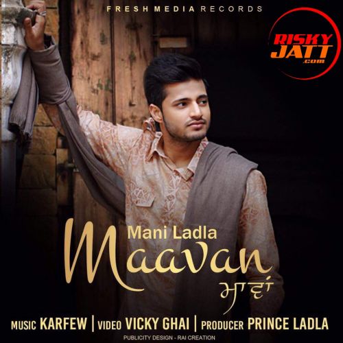 Download Maavan Mani Ladla mp3 song, Maavan Mani Ladla full album download