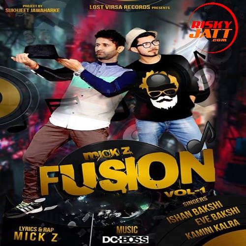 Download Aasma Ishan Bakshi mp3 song, Mick Z Fusion Ishan Bakshi full album download